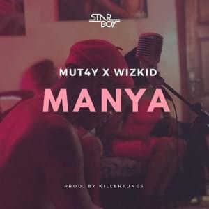 Manya - MUT4Y (Ft. Wizkid)