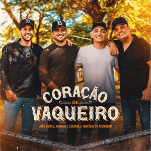 Coração de Vaqueiro - João Gomes, Iguinho e Lulinha & Tarcísio do Acordeon