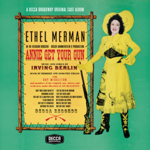 I Got Lost in His Arms - Annie Get Your Gun Ensemble (1966) & Ethel Merman