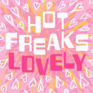 Lovely - Hot Freaks