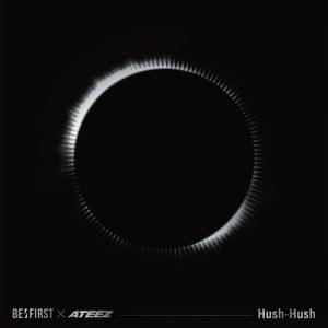 Hush-Hush - BE:FIRST & ATEEZ