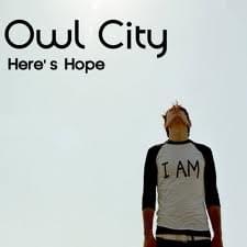 Here’s Hope - Owl City