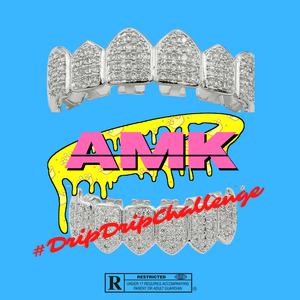 #DripDripChallenge - AMK