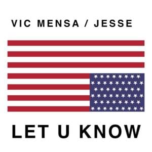 Let U Know - Vic Mensa & Jesse