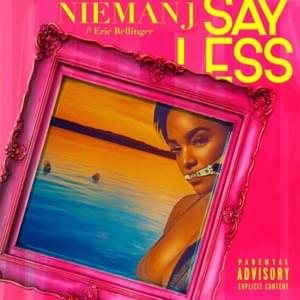 Say Less - Nieman J & Eric Bellinger