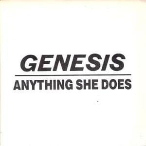 Anything She Does - Genesis