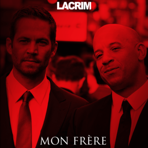Mon frère - Lacrim