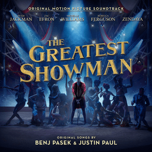 The Greatest Show - Hugh Jackman, Keala Settle, Zac Efron, Zendaya & The Greatest Showman Ensemble