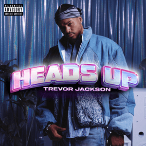 Heads Up - Trevor Jackson