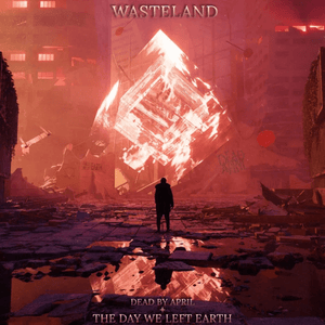 Wasteland - Dead by April (Ft. The Day We Left Earth)