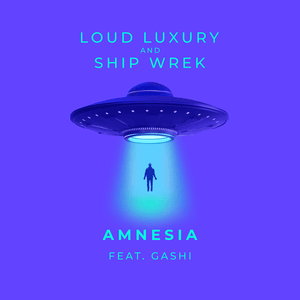 Amnesia - Loud Luxury & Ship Wrek (Ft. GASHI)