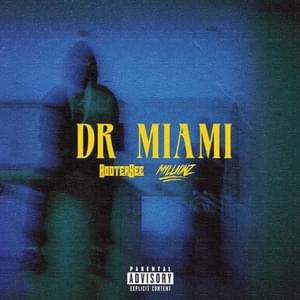 Dr Miami - Booter Bee & M1llionz