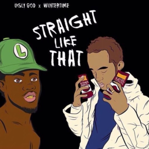 Straight Like That - Ugly God & Wintertime