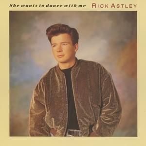 She Wants To Dance With Me (US Remix) - Rick Astley