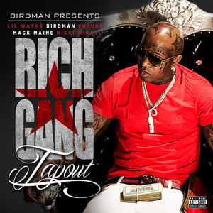 Tapout - Rich Gang (Ft. Birdman, Detail, Future, Lil Wayne, Mack Maine & Nicki Minaj)