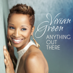 Anything Out There - Vivian Green