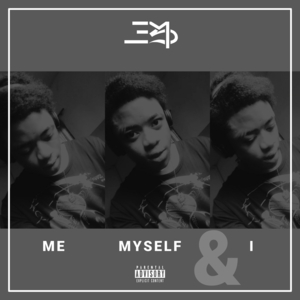 Me, Myself And I - E.M.S (Rapper)