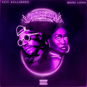 Obsession (Remix) - Eric Bellinger (Ft. Muni Long)