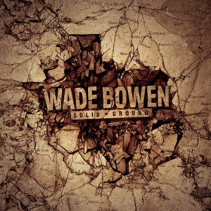 Acuña - Wade Bowen (Ft. Lucie Silvas)