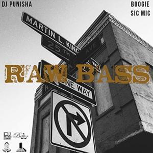 Raw Bass - DJ PUNisha (Ft. Sic Mic & WESTSIDE BOOGIE)