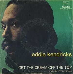 Get the Cream Off the Top - Eddie Kendricks