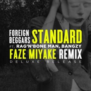 Standard (Faze Miyake Remix) - Foreign Beggars (Ft. Bangzy & Rag'n'Bone Man)