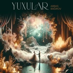 Yuxular - Abbas Bağırov