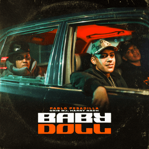 Baby Doll - Pablo Pesadilla, Cris Mj & Harry Nach