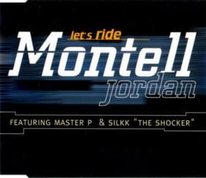 Let’s Ride (Radio Edit) - Montell Jordan (Ft. Master P & Silkk the Shocker)