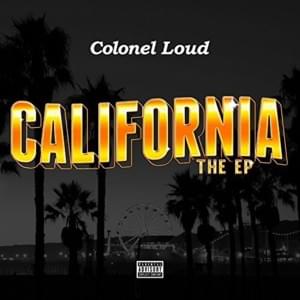 California (Texas Mix) - Colonel Loud (Ft. Bun B, Paul Wall & Ricco Barrino)