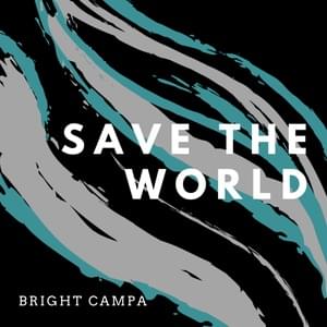 Save the World - Bright Campa