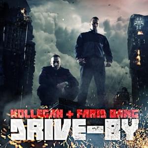 Drive-By - Kollegah & Farid Bang