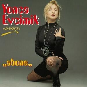 Cesaretim Yok - Yonca Evcimik