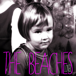 Loner - The Beaches