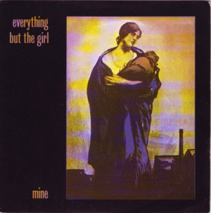 Mine - Everything But The Girl