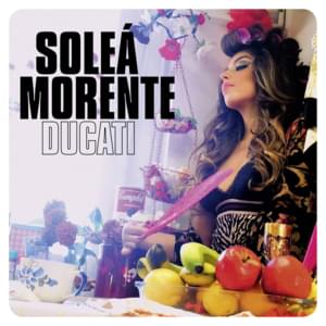 Ducati - Soleá Morente (Ft. Cariño)