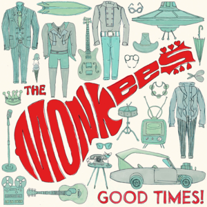 Good Times - The Monkees (Ft. Harry Nilsson)