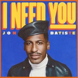 I NEED YOU - Jon Batiste