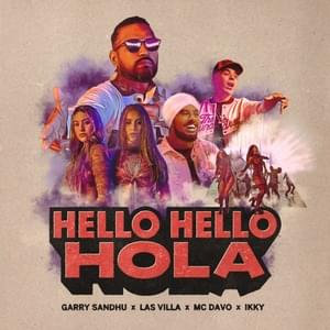 Hello Hello Hola - Garry Sandhu, MC Davo & Ikky (Ft. Las Villa)