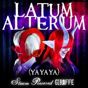 Latum Alterum (Ya Ya Ya) - Steam Powered Giraffe