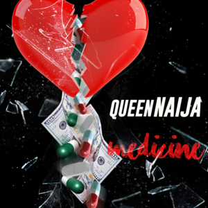 Medicine - Queen Naija