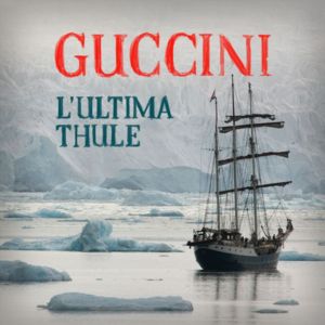 L’ultima thule - Francesco Guccini