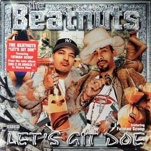 Let’s Git Doe - The Beatnuts (Ft. Fatman Scoop)