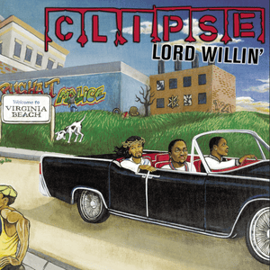 Cot Damn - Clipse (Ft. Ab-Liva, Pharrell Williams & Roscoe P. Coldchain)