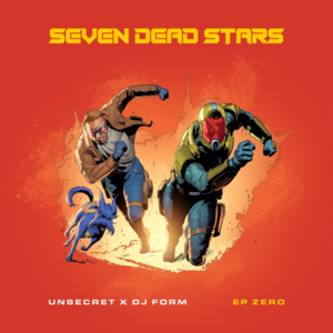 Let’s Get Wild - Seven Dead Stars, UNSECRET & DJ Form