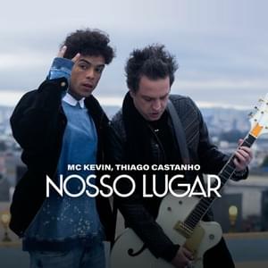 Nosso Lugar - MC Kevin (Ft. Thiago Castanho)