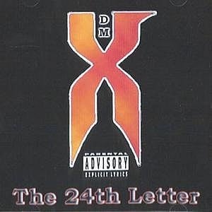 What You Want (The 24th Letter) - DMX (Ft. Ja Rule & JAY-Z)