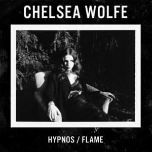 Hypnos - Chelsea Wolfe