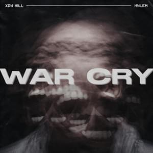 War Cry - HYLEM (Ft. Xay Hill)