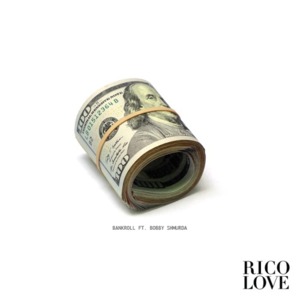 Bank Roll - Rico Love (Ft. Bobby Shmurda)